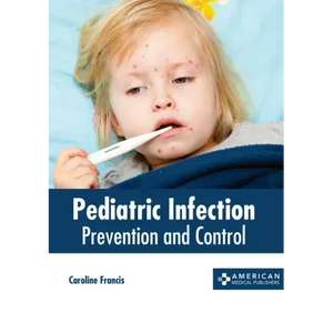 Pediatric Infection: Prevention and Control - Hardcover