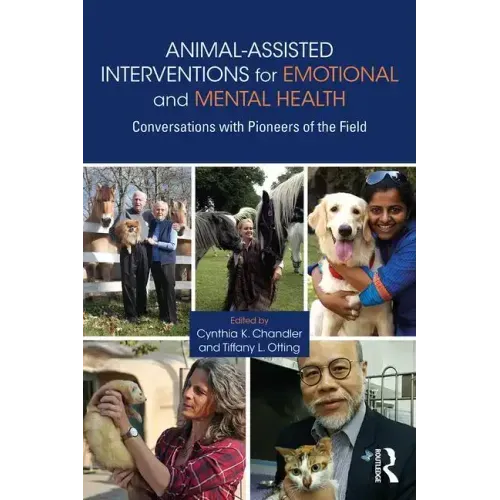 Animal-Assisted Interventions for Emotional and Mental Health: Conversations with Pioneers of the Field