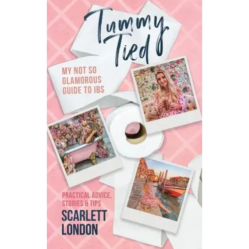 Tummy Tied: My Not So Glamorous Guide to IBS