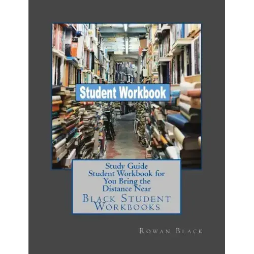 Study Guide Student Workbook for You Bring the Distance Near: Black Student Workbooks