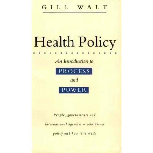 Health Policy: An Introduction to Process and Power