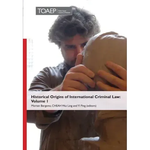 Historical Origins of International Criminal Law: Volume 1