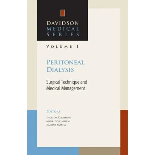 Peritoneal Dialysis: Surgical Technique and Medical Management