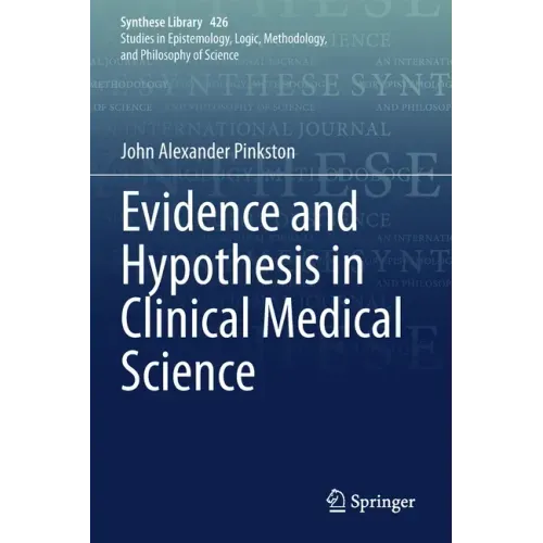 Evidence and Hypothesis in Clinical Medical Science