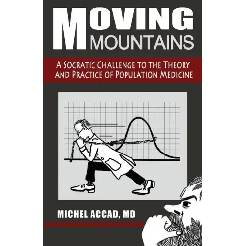 Moving Mountains: A Socratic Challenge to the Theory and Practice of Population Medicine