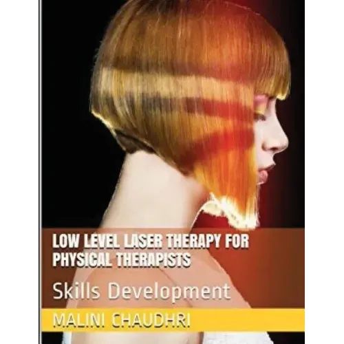Low Level Laser Therapy For Physical Therapists - Skills Development