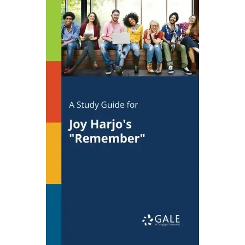 A Study Guide for Joy Harjo's "Remember"