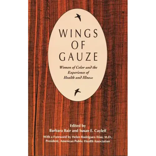 Wings of Gauze: Women of Color and the Experience of Health and Illness