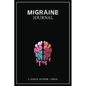 Migraine Journal: A Daily Tracking Journal For Migraines and Chronic Headaches (Trigger Identification + Relief Log) - Paperback