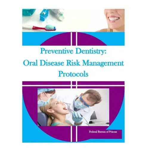 Preventive Dentistry: Oral Disease Risk Management Protocols
