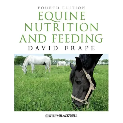 Equine Nutrition Feeding 4e