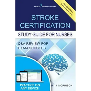 Stroke Certification Study Guide for Nurses: Q&A Review for Exam Success (Book + Free App) - Paperback