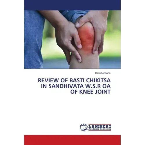 Review of Basti Chikitsa in Sandhivata W.S.R OA of Knee Joint