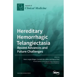 Hereditary Hemorrhagic Telangiectasia: Recent Advances and Future Challenges - Hardcover