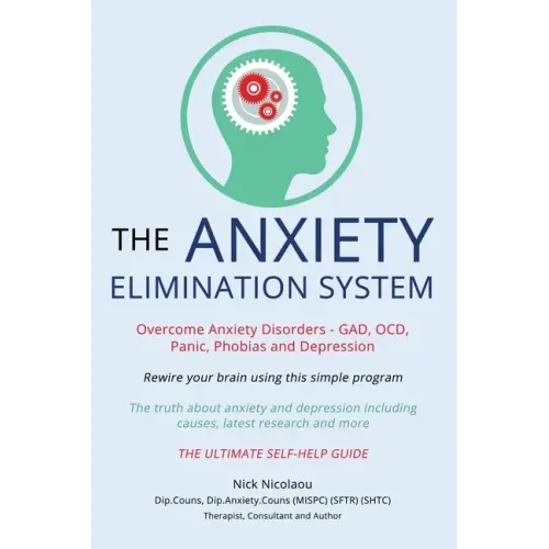 The Anxiety Elimination System