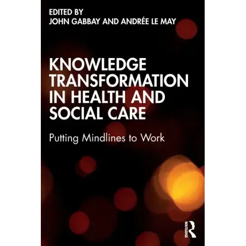 Knowledge Transformation in Health and Social Care: Putting Mindlines to Work