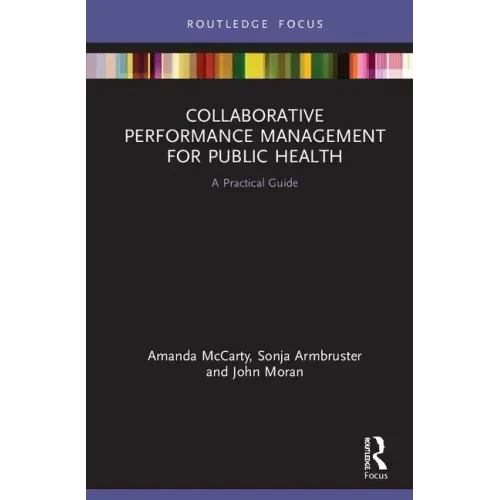 Collaborative Performance Management for Public Health: A Practical Guide