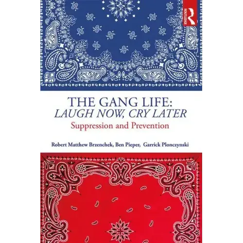 The Gang Life: Laugh Now, Cry Later: Suppression and Prevention