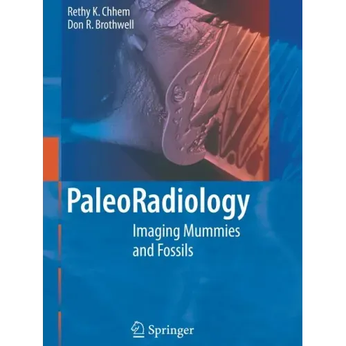 Paleoradiology: Imaging Mummies and Fossils