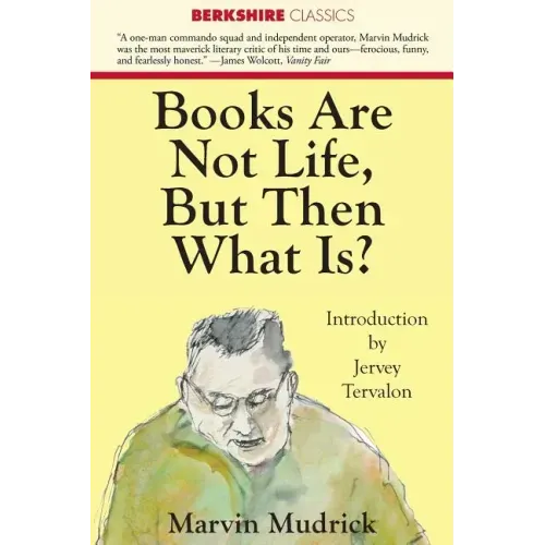 Books Are Not Life But Then What Is?