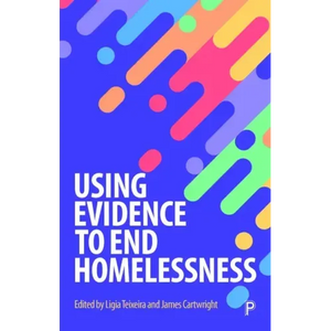 Using Evidence to End Homelessness - Paperback