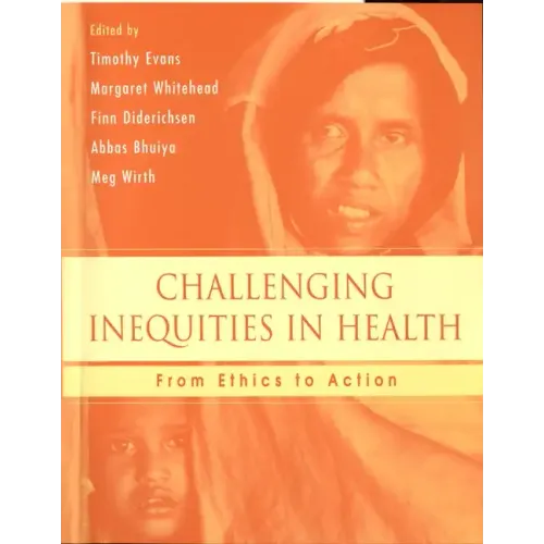 Challenging Inequities in Health: From Ethics to Action