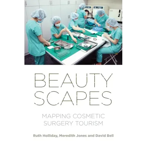 Beautyscapes: Mapping Cosmetic Surgery Tourism