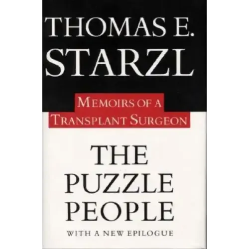 The Puzzle People: Memoirs of a Transplant Surgeon