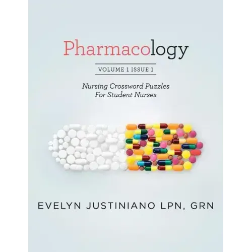 Pharmacology: Nursing Crossword Puzzles For Student Nurses