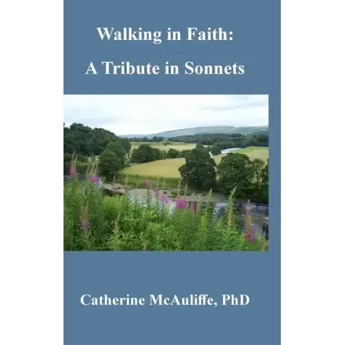 Walking in Faith: A Tribute in Sonnets