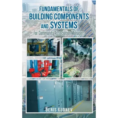 Fundamentals of Building Components and Systems: For Community Association Managers