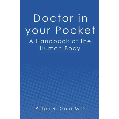 Doctor in your Pocket: A Handbook of the Human Body