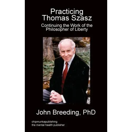 Practicing Thomas Szasz
