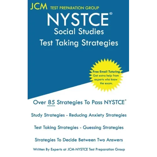 NYSTCE Social Studies - Test Taking Strategies: NYSTCE 115 Exam - Free Online Tutoring - New 2020 Edition - The latest strategies to pass your exam.