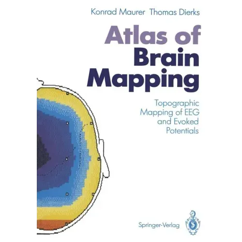 Atlas of Brain Mapping: Topographic Mapping of Eeg and Evoked Potentials