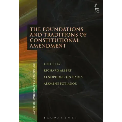 The Foundations and Traditions of Constitutional Amendment