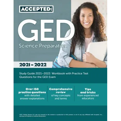GED Science Preparation Study Guide 2021-2022: Workbook with Practice Test Questions for the GED Exam