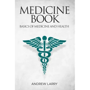 Medicine book: Basics of medicine and health - Paperback