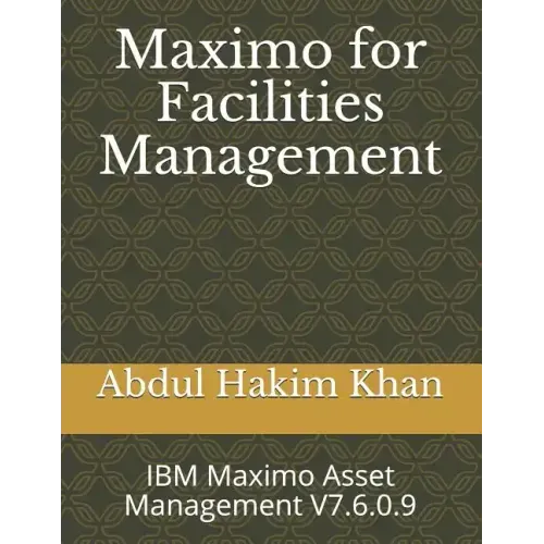 Maximo for Facilities Management: IBM Maximo Asset Management V7.6.0.9