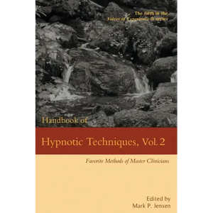 Handbook of Hypnotic Techniques, Vol. 2: Favorite Methods of Master Clinicians - Paperback