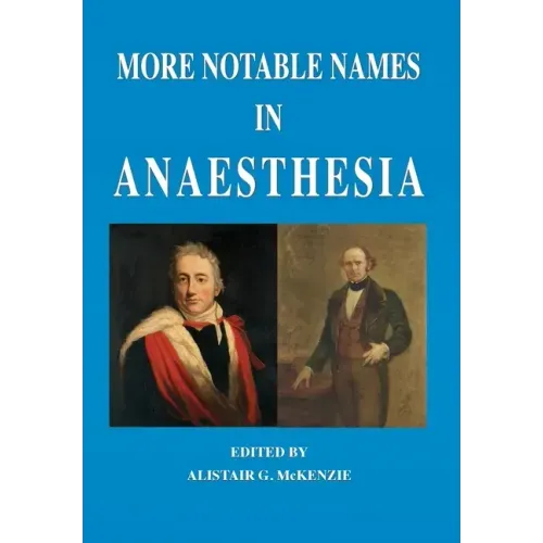 More Notable Names in Anaesthesia