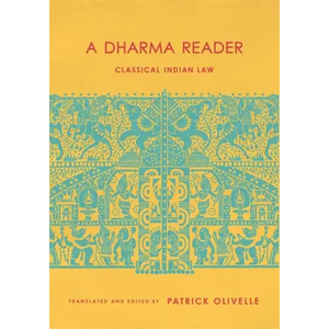 A Dharma Reader: Classical Indian Law - Hardcover