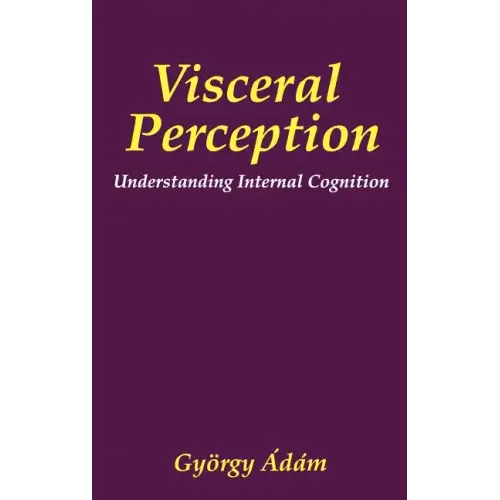 Visceral Perception: Understanding Internal Cognition