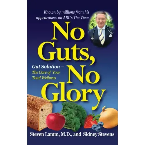 No Guts, No Glory: Gut Solution - The Core of Your Total Wellness Plan