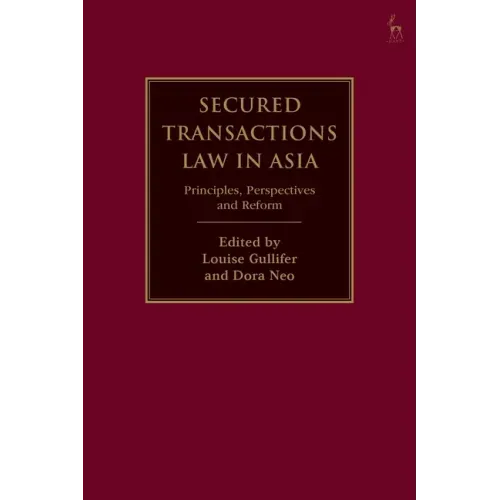 Secured Transactions Law in Asia: Principles, Perspectives and Reform