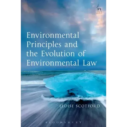 Environmental Principles and the Evolution of Environmental Law