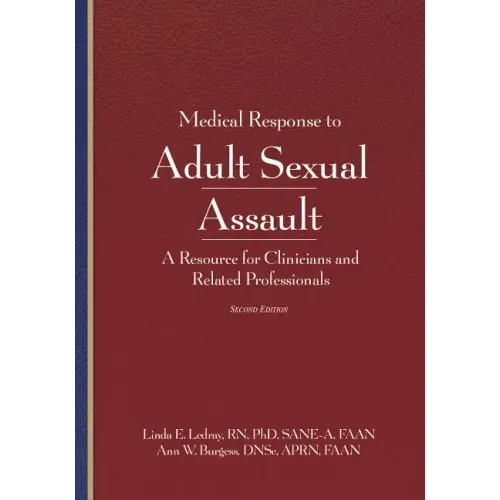 Medical Response to Adult Sexual Assault, Second Edition: A Resource for Clinicians and Related Professionals