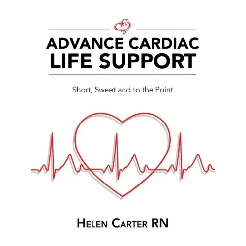 Advance Cardiac Life Support: Short, Sweet and to the Point