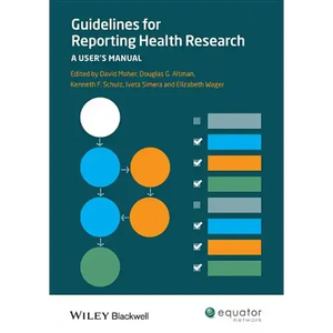 Guidelines for Reporting Health Research: A User's Manual - Paperback
