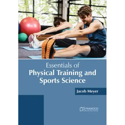 Essentials of Physical Training and Sports Science